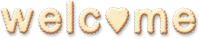 welcome